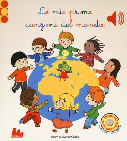 copertina del libro Le mie prime canzoni del mondo di Sèverine Cordier