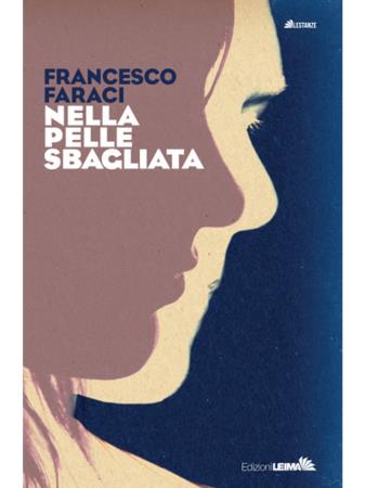 copertina del libro Nella pelle sbagliata di Francesco Faraci