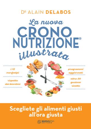 copertina del libro La nuova Crononutrizione illustrata di Dr Alain Delabos