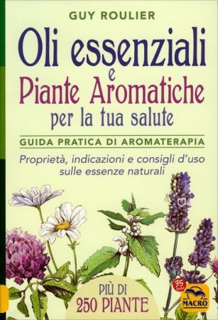 copertina del libro Oli Essenziali e Piante Aromatiche per la tua Salute di Guy Roulier