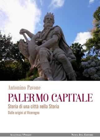 copertina del libro Palermo Capitale di Antonino Pavone
