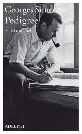 copertina del libro PEDIGREE E ALTRI ROMANZI 3 - SIMENON di Georges Simenon