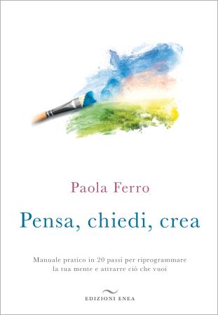 copertina del libro Pensa, chiedi, crea di Paola Ferro