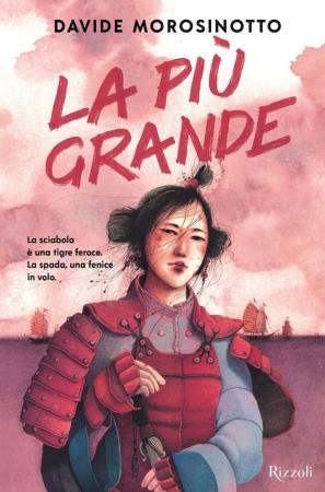 copertina del libro Piu grande - Rizzoli di Davide Morosinotto