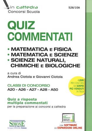 copertina del libro Quiz commentati. Matematica e Fisica. Matematica e Scienze. Scienze Naturali, chimiche e biologiche di AA.VV.