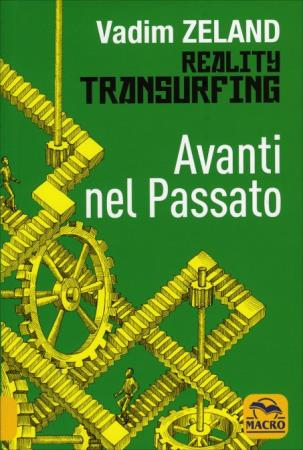 copertina del libro Reality Transurfing - Avanti nel Passato - Vol. 3 di Vadim Zeland