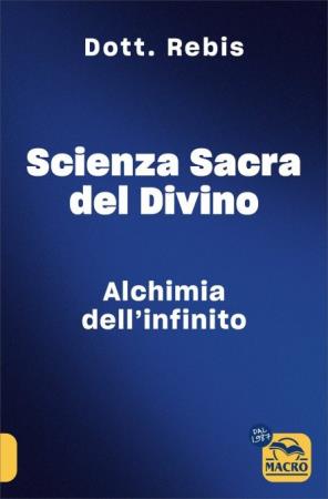 copertina del libro Scienza Sacra del Divino di Dott. Rebis
