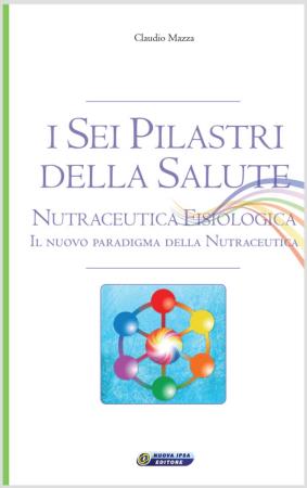 copertina del libro I sei pilastri della salute di Claudio Mazza