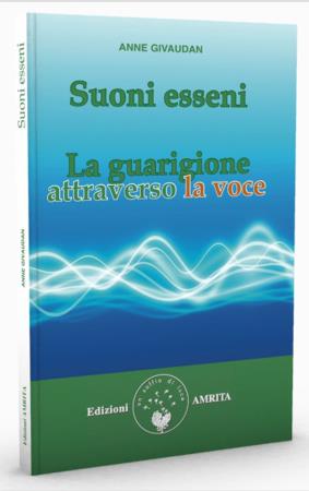 copertina del libro Suoni esseni: la guarigione attraverso la voce / Anne Givaudan di Anne Givaudan