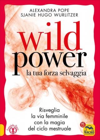 copertina del libro Wild Power. La Tua Forza Selvaggia di Alexandra Pope