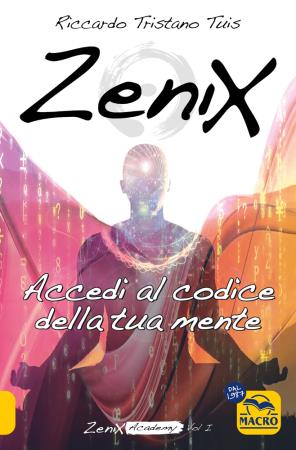 copertina del libro Zenix Accedi al codice della tua mente di Riccardo Tristano Tuis